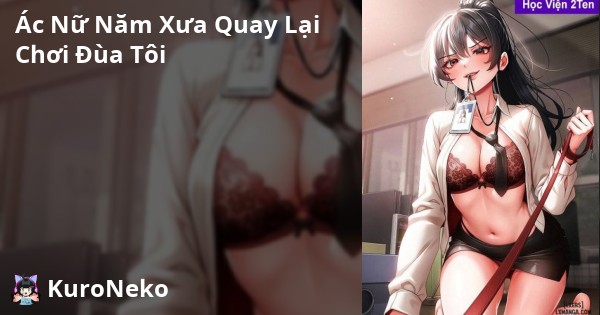 Ác Nữ Năm Xưa Quay Lại Chơi Đùa Tôi - Chap 5 - 51
