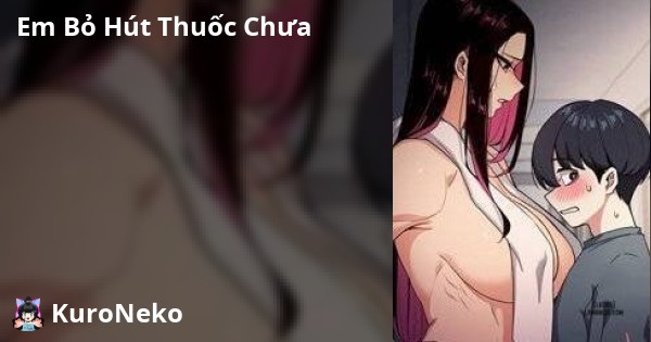 Em Bỏ Hút Thuốc Chưa - Chap 63 - 11