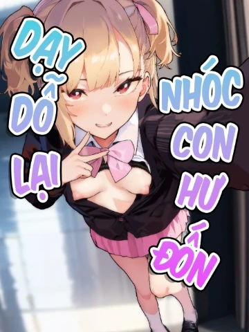 Dạy Dỗ Lại Nhóc Con Hư Đốn