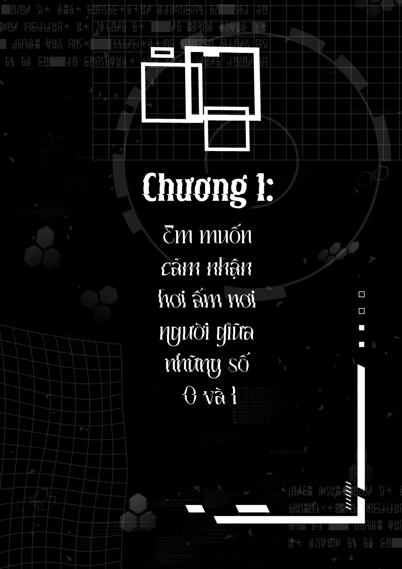 Chìa khóa đến tình yêu nơi vũ trụ số - Chương 1: Em muốn cảm nhận hơi ấm nơi người giữa những số 0 và 1 - 3
