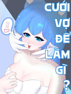 Cười vợ để l&agrave;m g&igrave; ?