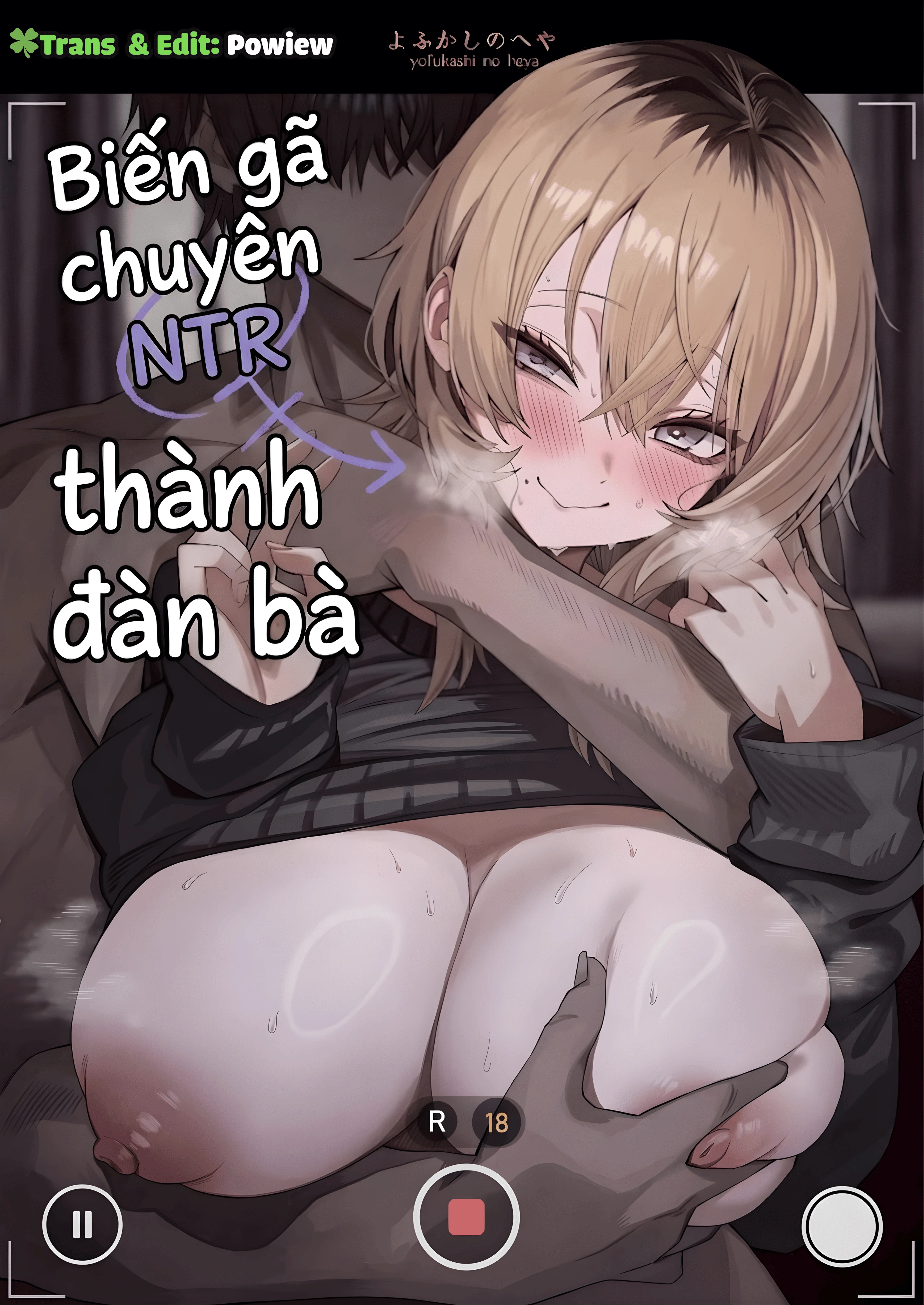 Biến gã chuyên NTR thành đàn bà - Oneshot - 2