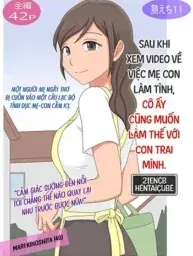 Sau khi xem sex mẹ con, cô ấy cũng muốn làm với...