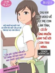 Sau khi xem sex mẹ con, cô ấy cũng muốn làm với...