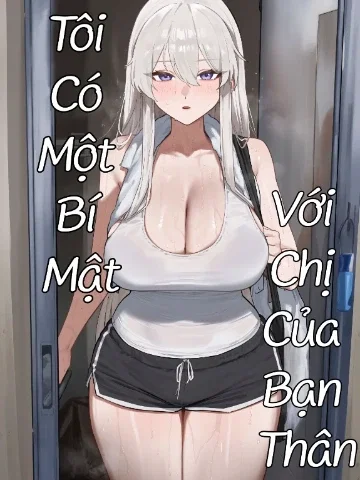 Tôi Có Một Bí Mật Với Chị Của Bạn Thân