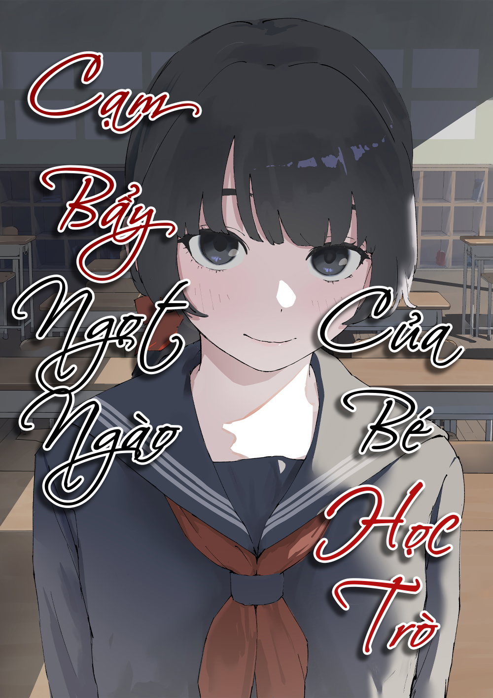 Cạm Bẩy Ngọt Ngào Của Bé Học Trò - Mot Ban - 1