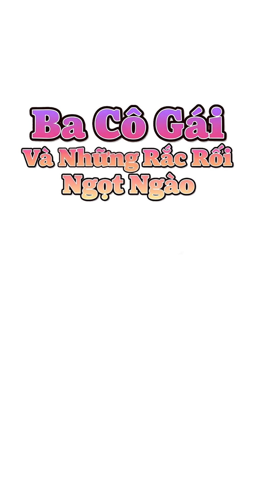 Ba Cô Gái Và Những Rắc Rối Ngọt Ngào - Chap 26 - 43