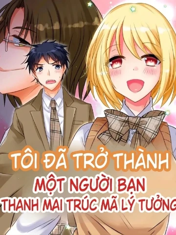 Tôi đã trở thành một người bạn thời thơ ấu lý t...