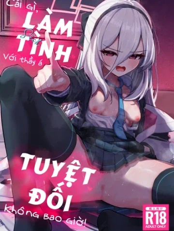 Cái gì, làm tình với thầy á, Tuyệt đối không ba...
