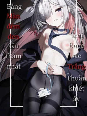 Tr&oacute;i Buộc Sắc Trắng Thuần Khiết Ấy, Bằng M&agrave;n Đ&ecirc;...