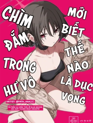 Chìm Đắm Trong Hư Vô Mới Biết Thế Nào Là Dục Vọng