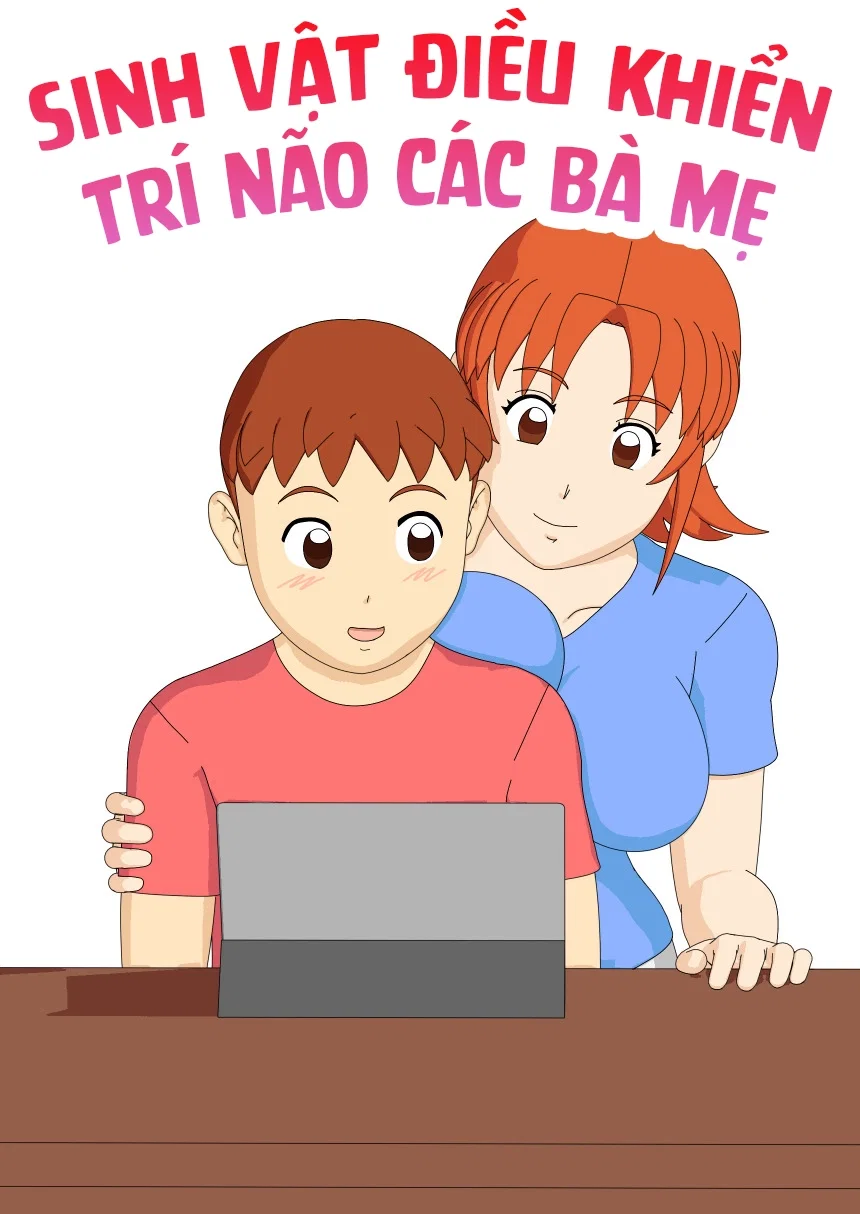 Sinh Vật Điều Khiển Trí Não Các Bà Mẹ - Chương 1