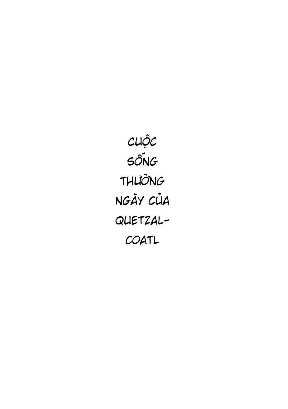 [Ahemaru] Quetzalcoatl no Nichijou - Chap 1 - 2