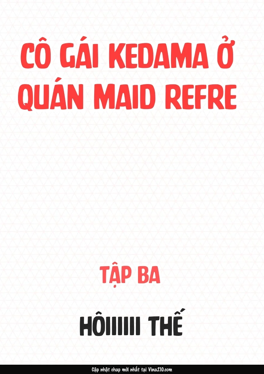 Những cô gái ở quán Maid Refre tai thú - Chap 3 (Đã phát dục) - 1