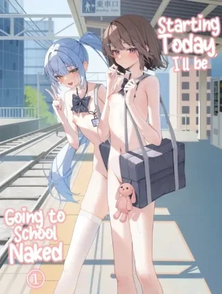Starting Today, I'll be Going to School Naked