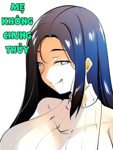 Mẹ Không Chung Thuỷ