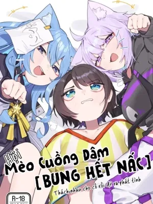 Hội Mèo Cuồng Dâm [BUNG HẾT NẤC]