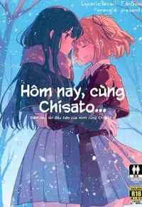 Hôm nay, cùng với Chisato - Đêm nay, lần đầu tiên của tôi với em