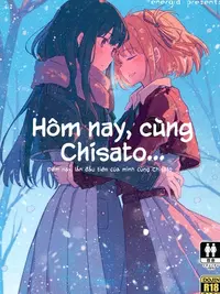 Hôm nay, cùng với Chisato - Đêm nay, lần đầu ti...