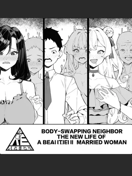 Body-Swapping Neighbor The New Life Of A Beautiful Married Woman