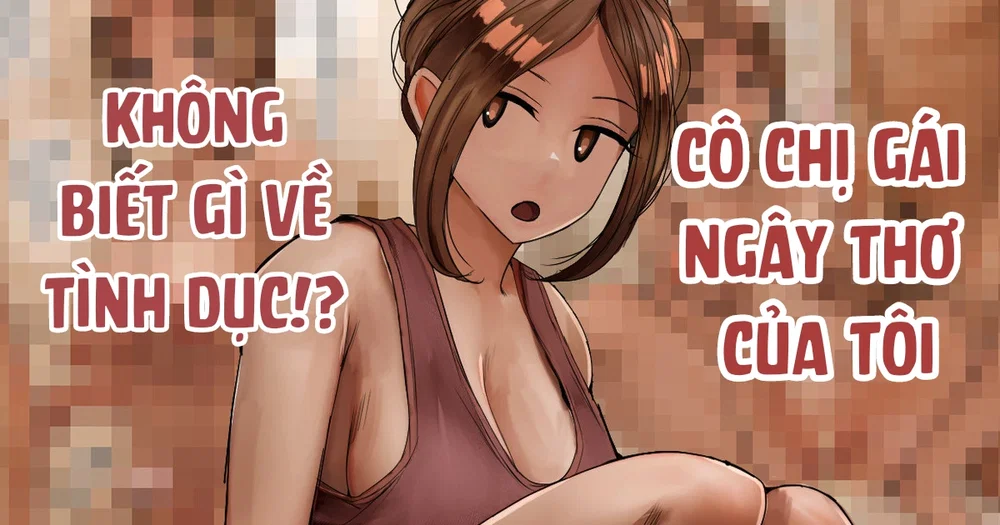 Cô chị gái ngây thơ của tôi không biết gì về tì... - Toyone San - 1
